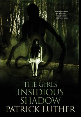 The Girl‘s Insidious Shadow
