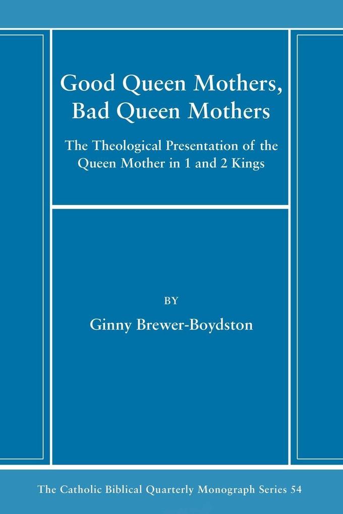 Good Queen Mothers Bad Queen Mothers