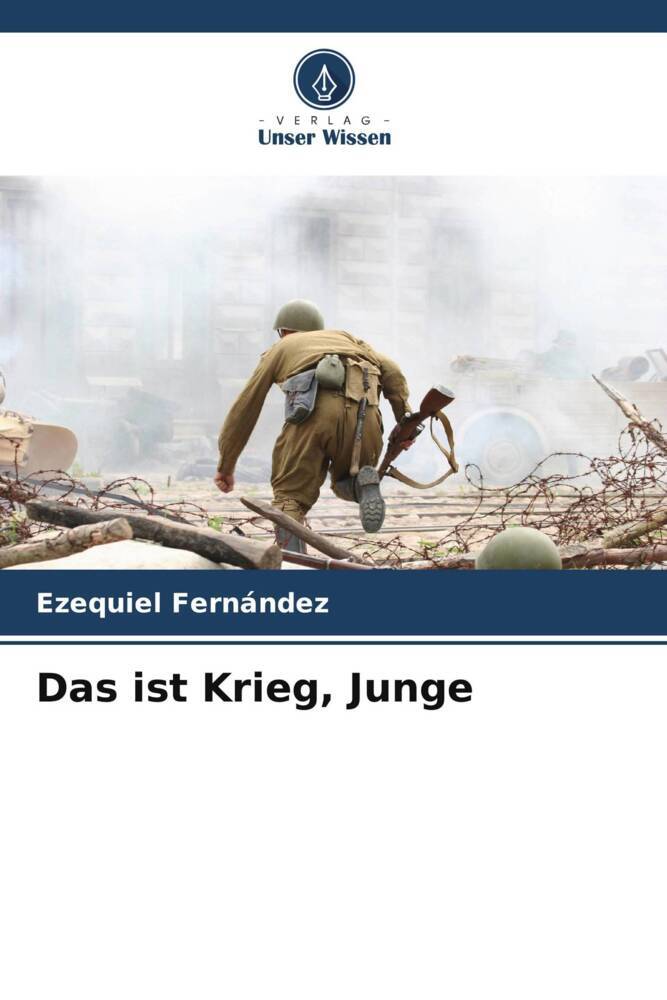 Das ist Krieg Junge