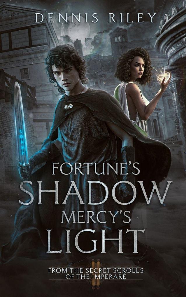 Fortune's Shadow Mercy's Light