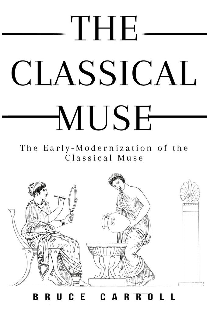 The Early-Modernization of the Classical Muse