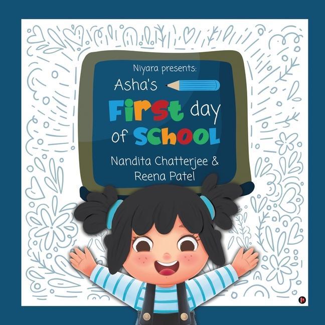 Niyara presents: Asha‘s First Day of School