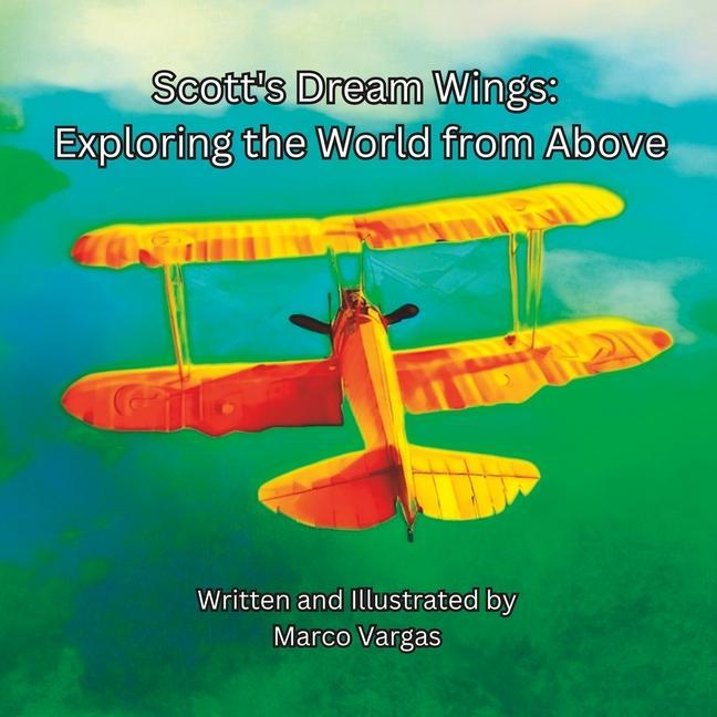 Scott‘s Dream Wings: Exploring the World from Above
