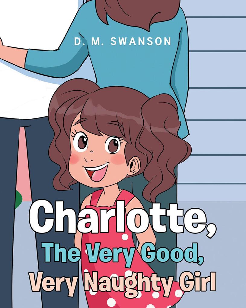 Charlotte The Very Good Very Naughty Girl