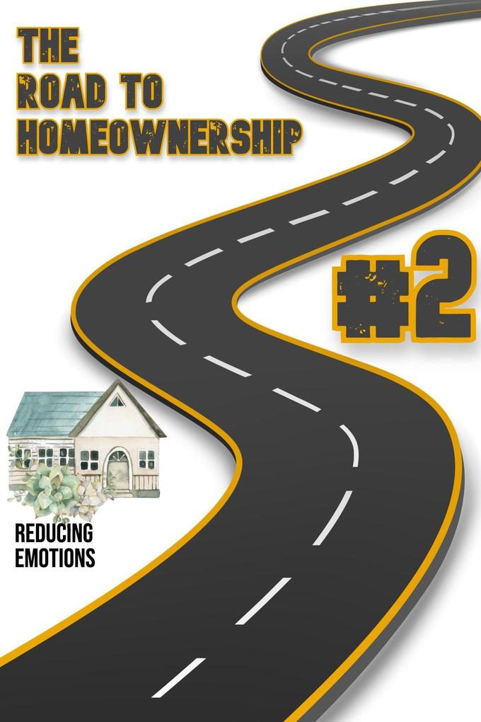 The Road to Homeownership #2: Reducing Emotions (Financial Freedom #177)