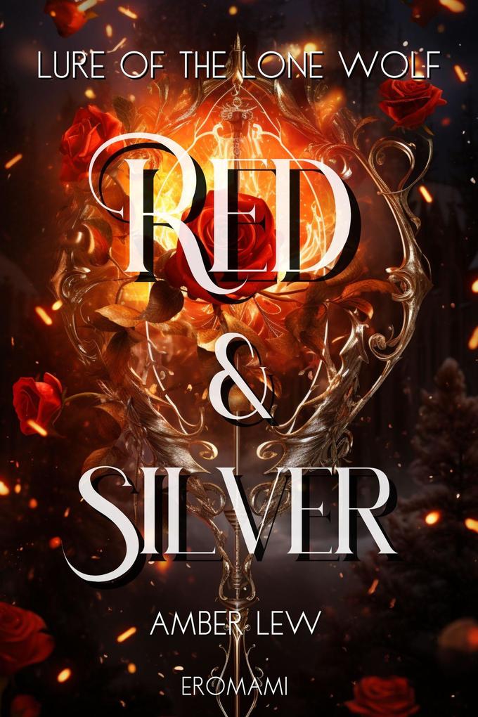 Red and Silver: Lure of the Lone Wolf (The Heart Of The Beast #1)