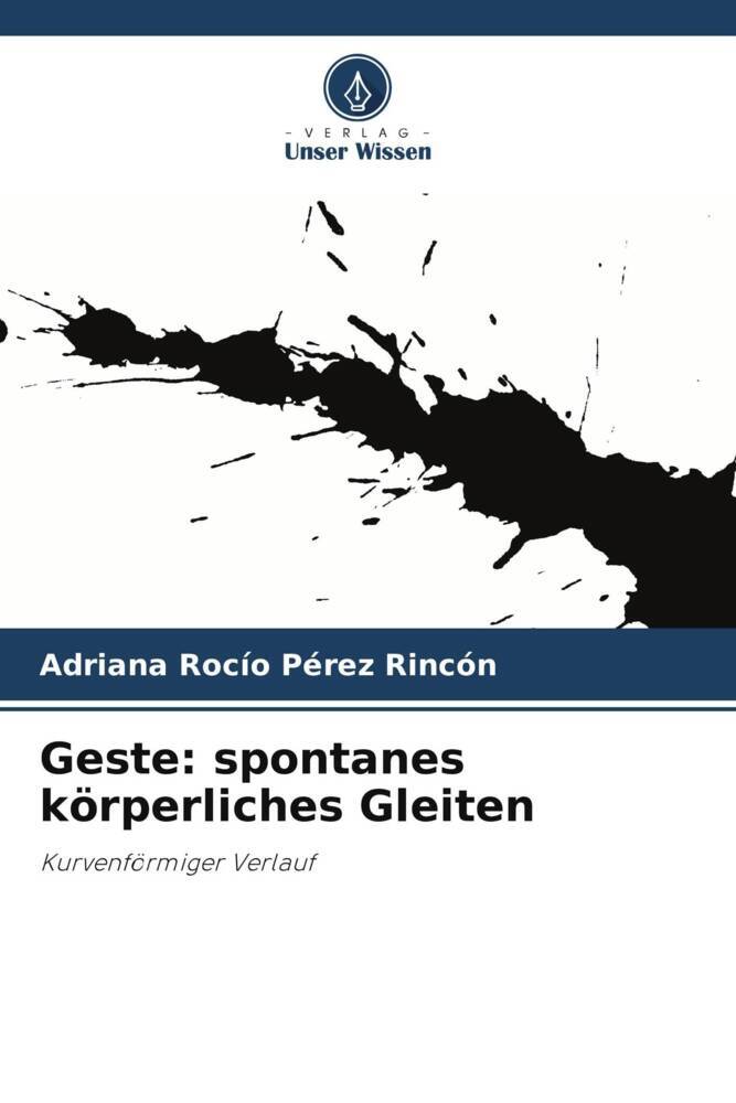 Geste: spontanes körperliches Gleiten