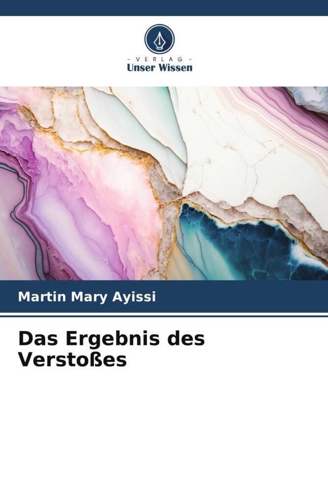 Das Ergebnis des Verstoßes