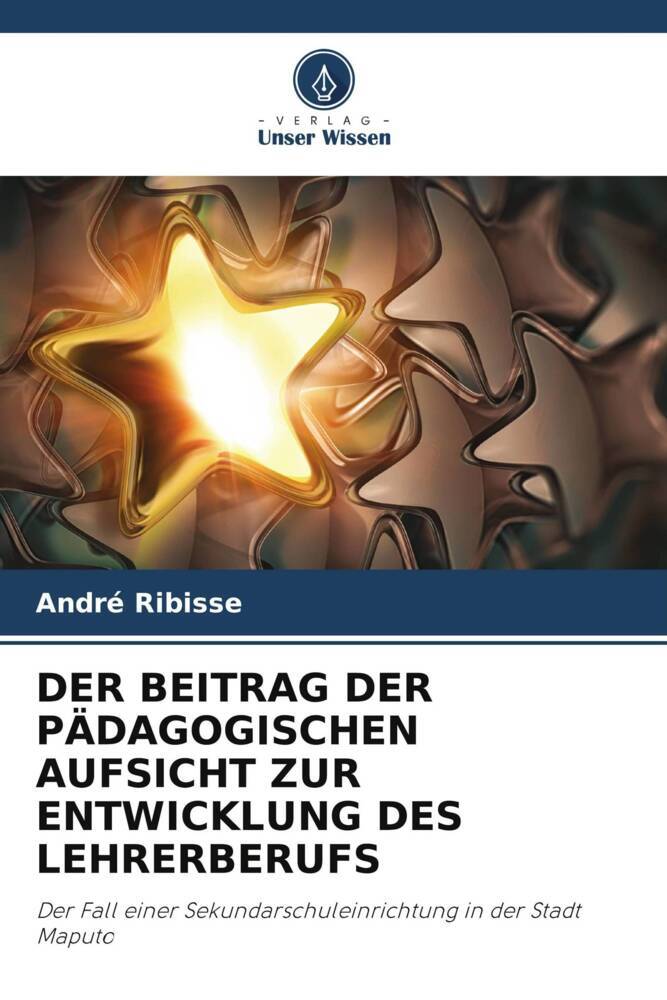 DER BEITRAG DER PÄDAGOGISCHEN AUFSICHT ZUR ENTWICKLUNG DES LEHRERBERUFS