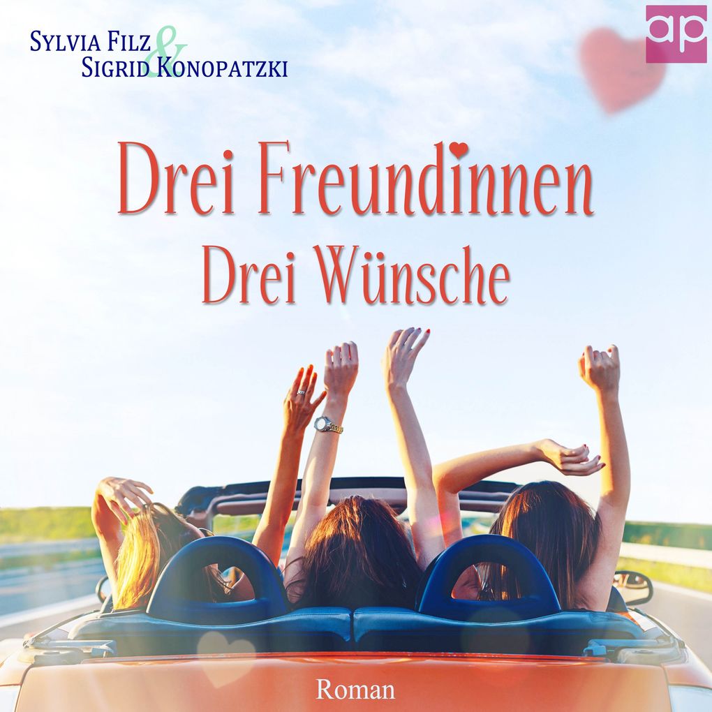 Drei Freundinnen Drei Wünsche