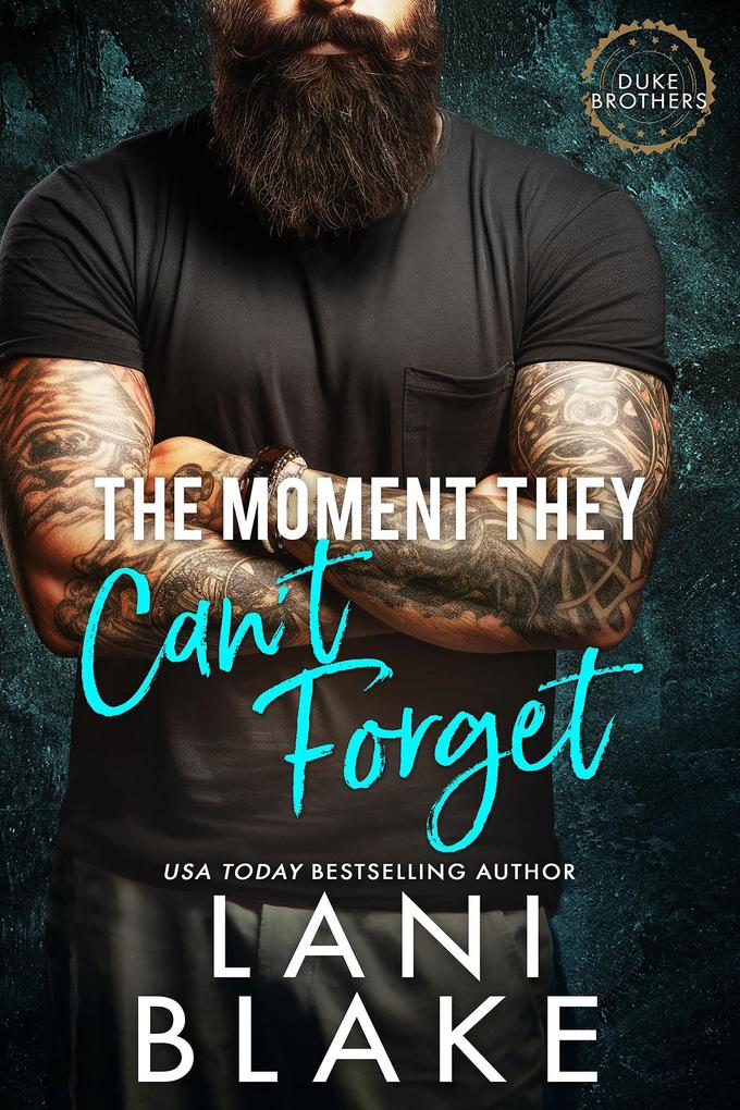 The Moment They Can‘t Forget (The Duke Brothers #2)