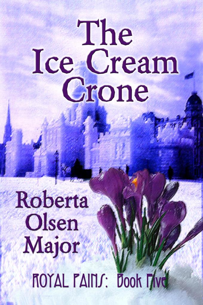 The Ice Cream Crone (Royal Pains #5)