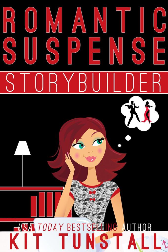 Romantic Suspense Storybuilder: A Guide For Writers (TnT Storybuilders)