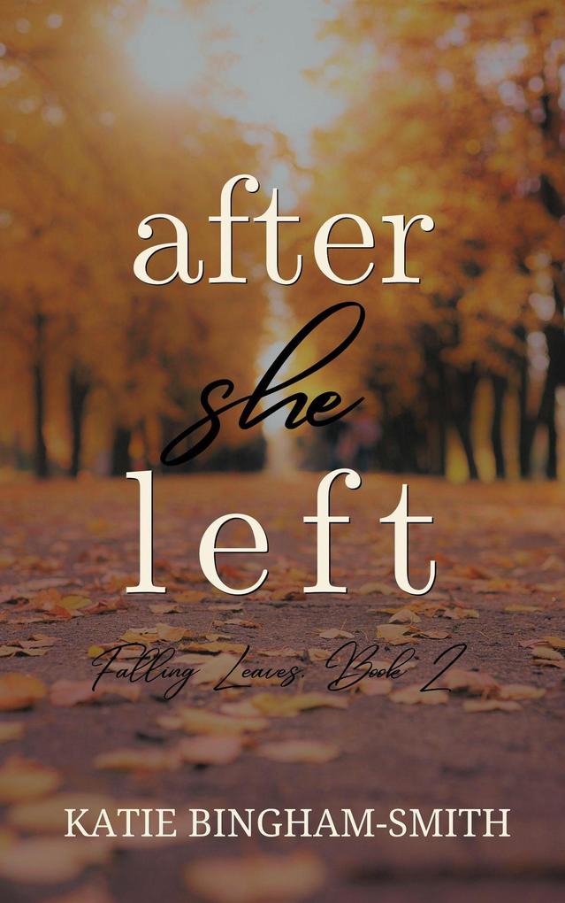 After She Left (Falling Leaves Book 2)