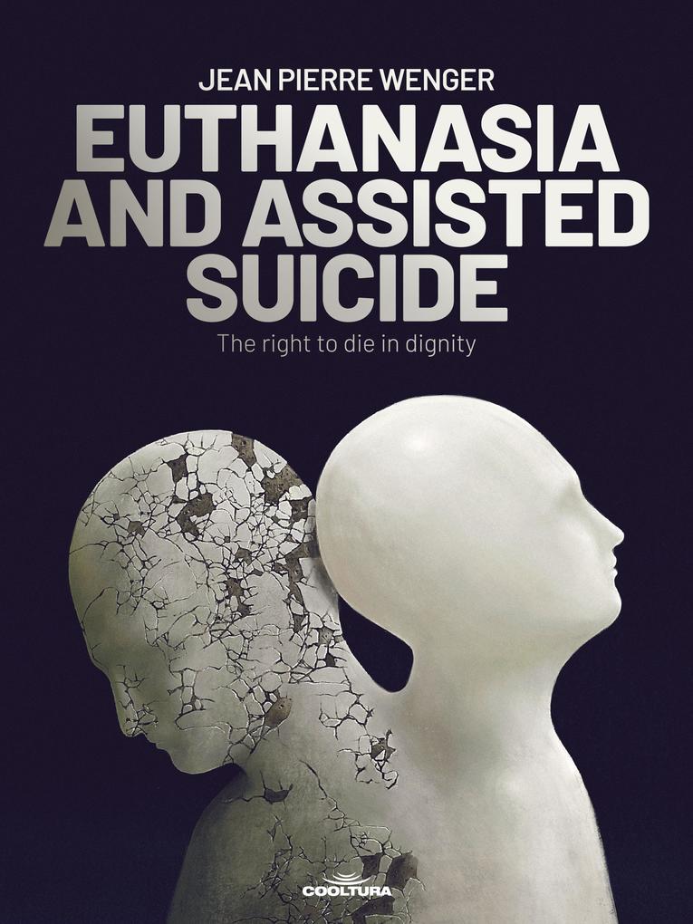EUTHANASIA AND ASSISTED SUICIDE