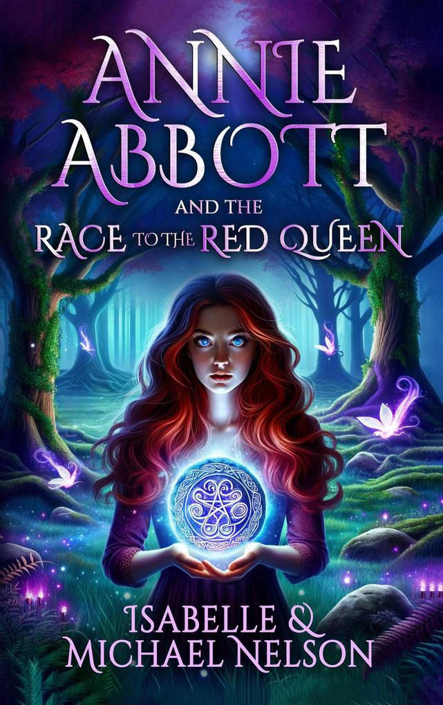 Annie Abbott and the Race to the Red Queen (The Annie Abbott Adventures #2)