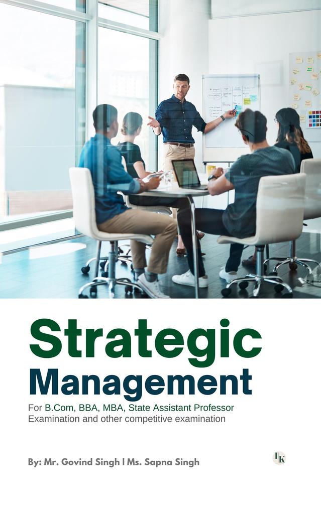 Strategic Management: For B.Com BBA MBA State Assistant Professor and Other Competitive Exams