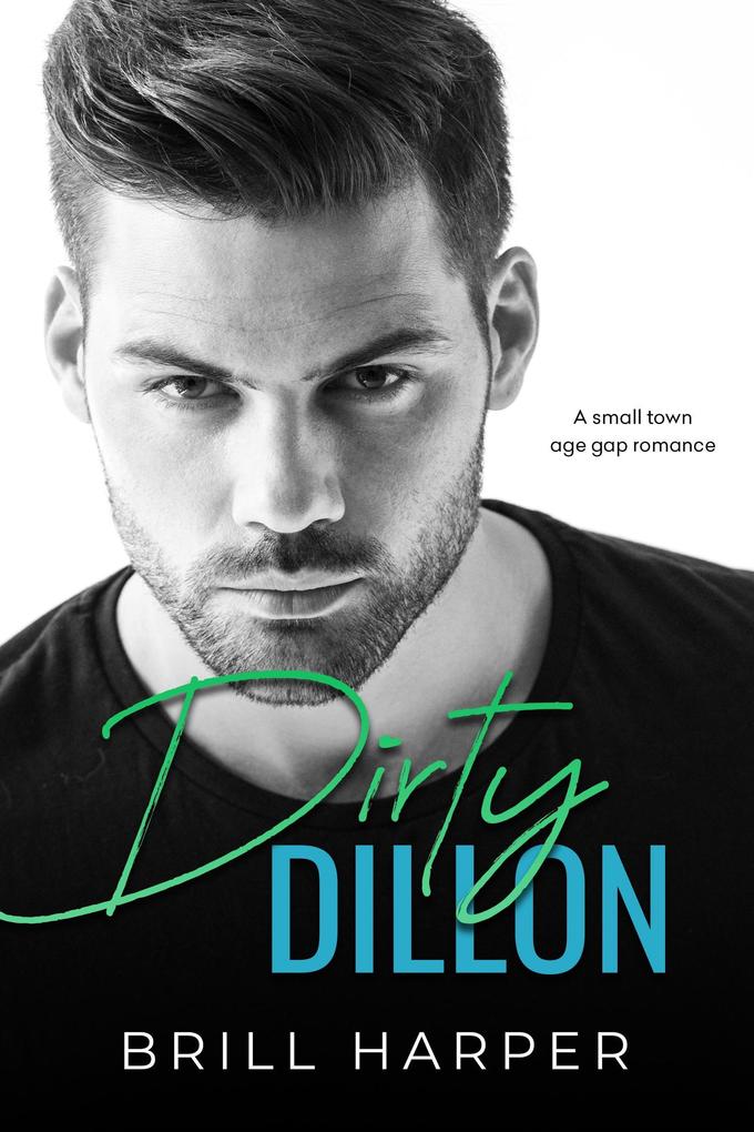 Dirty Dillon: A Small Town Age Gap Romance (Dukes of Tempest #2)