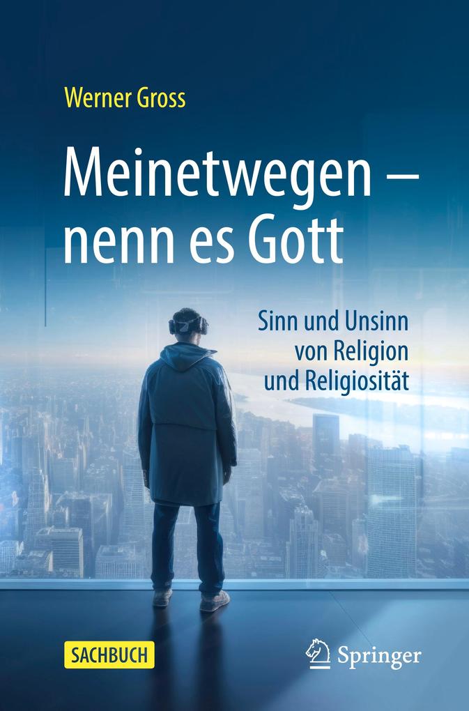 Meinetwegen - nenn es Gott