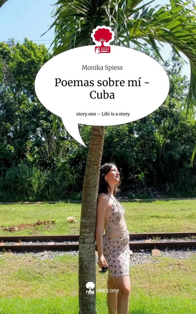 Poemas sobre mí - Cuba. Life is a Story - story.one
