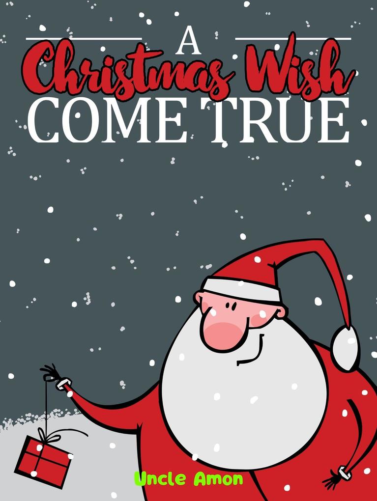 A Christmas Wish Come True (Christmas Books)