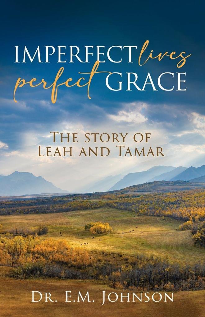 Imperfect Lives Perfect Grace