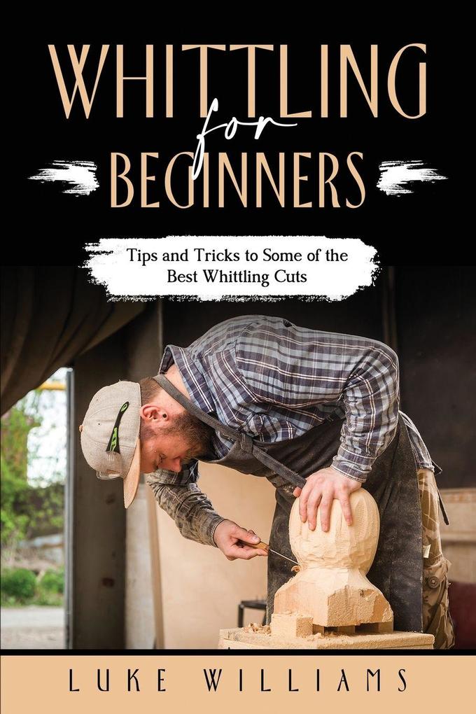 WHITTLING FOR BEGINNERS