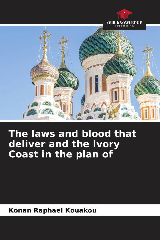 The laws and blood that deliver and the Ivory Coast in the plan of