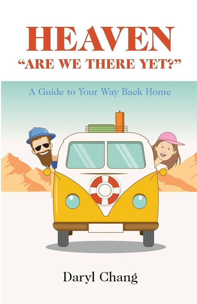 HEAVEN 'ARE WE THERE YET?'