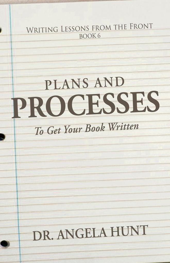 Plans and Processes to Get Your Book Written