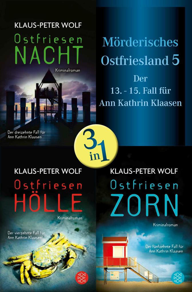 Fischer E-Books Ostfriesennacht / Ostfriesenhölle / Ostfriesenzorn - Mörderisches Ostfriesland V. Ann Kathrin Klaasens Dreizehnter Bis Fünfzehnter Fall In Einem