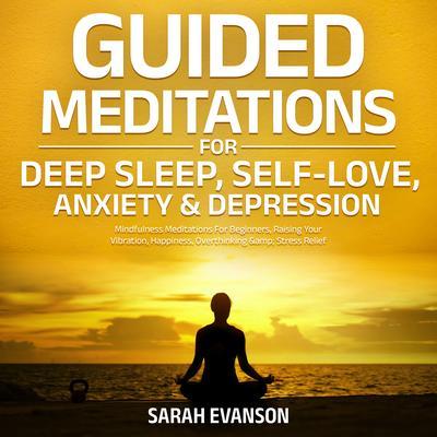Guided Meditations For Deep Sleep Self-Love Anxiety & Depression