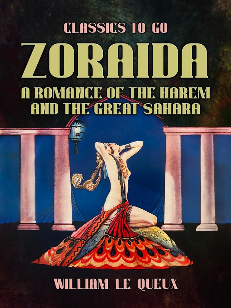 Zoraida A Romance of the Harem and the Great Sahara