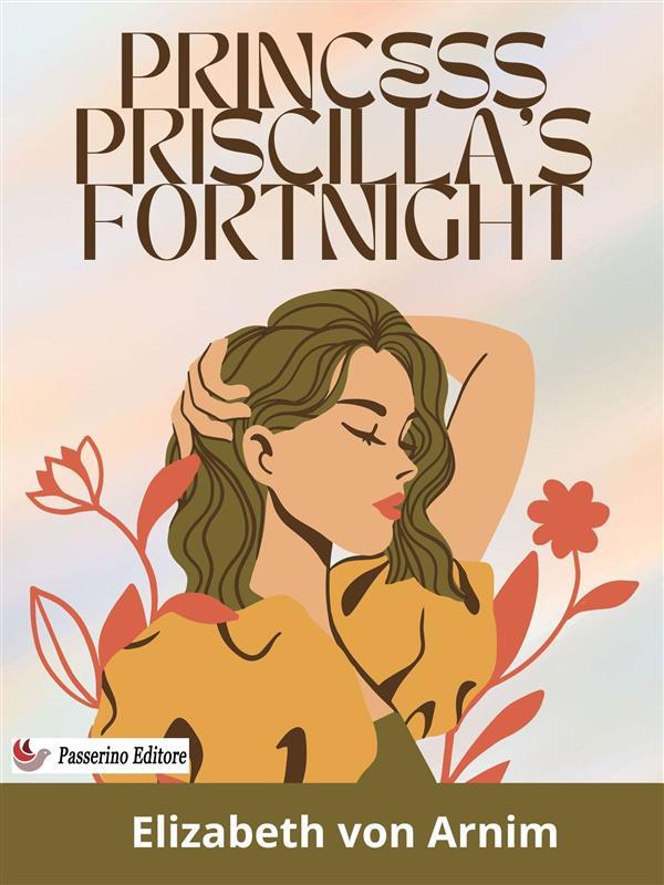 Princess Priscilla‘s Fortnight