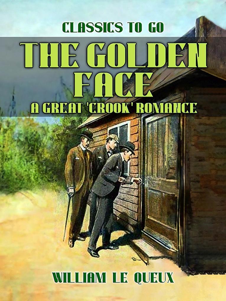 The Golden Face: A Great ‘Crook‘ Romance