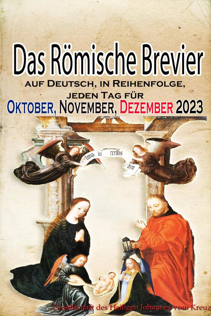 Das Römische Brevier: auf Deutsch in Reihenfolge jeden Tag für Oktober November Dezember 2023