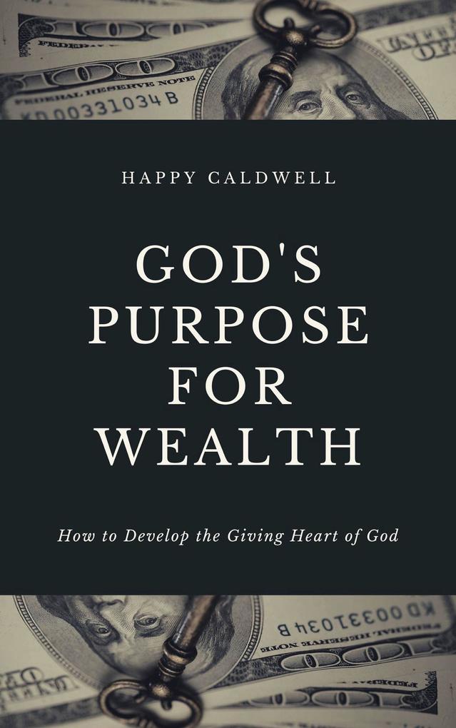God‘s Purpose for Wealth