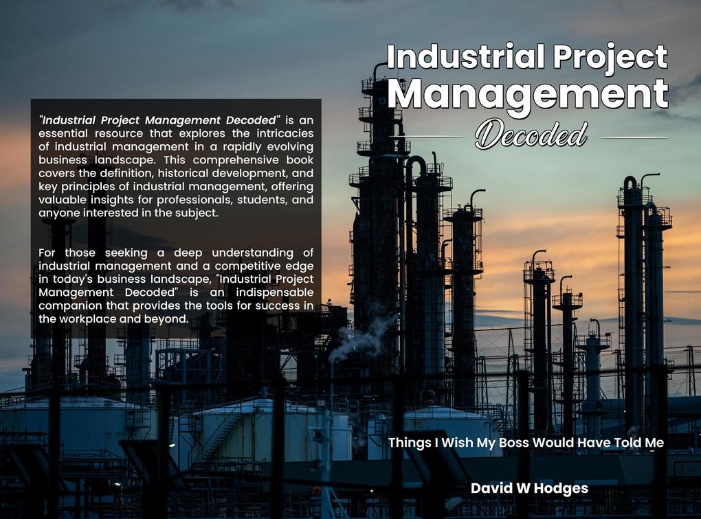 Industrial Project Management Decoded