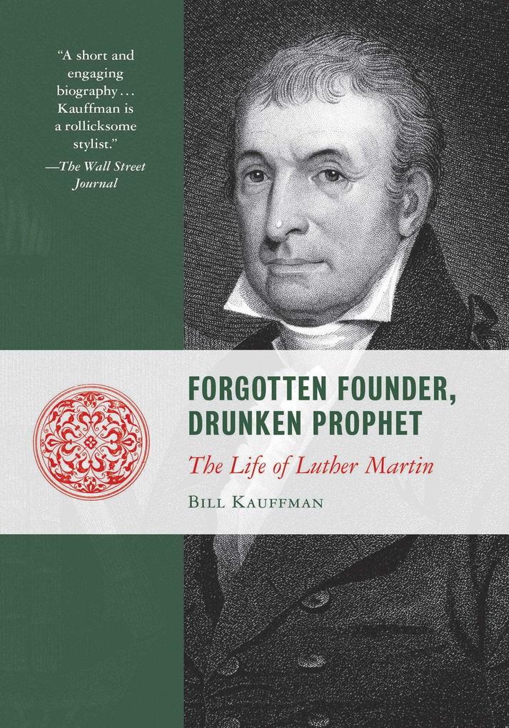 Forgotten Founder Drunken Prophet - Bill Kauffman