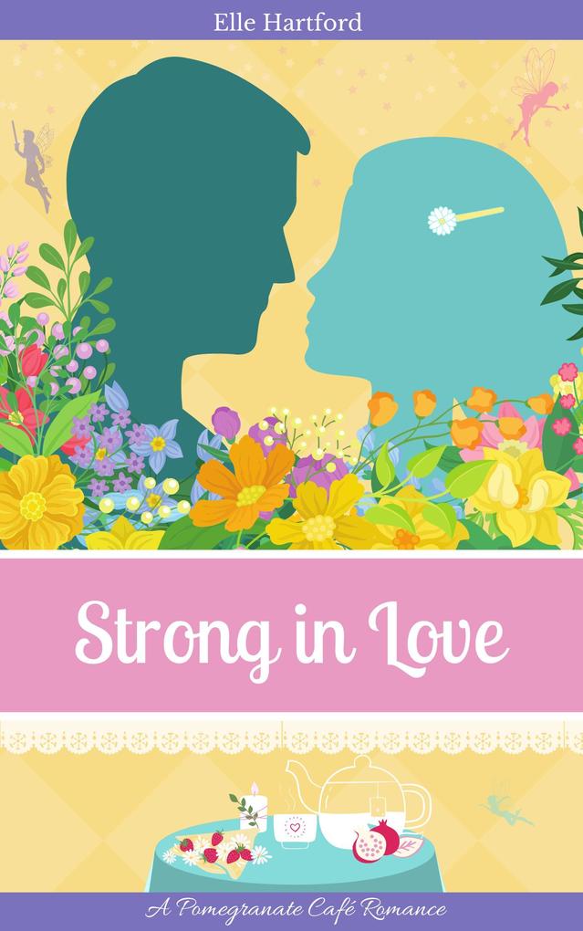 Strong in Love (Pomegranate Café Romance #2)