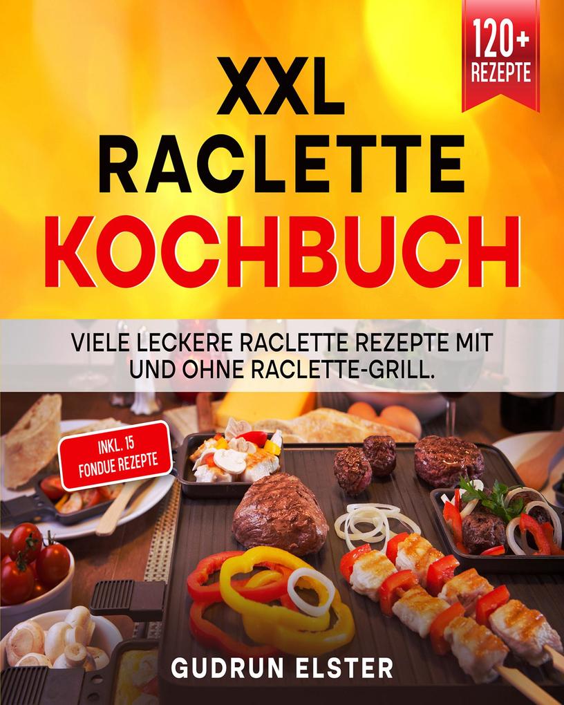 XXL Raclette Kochbuch