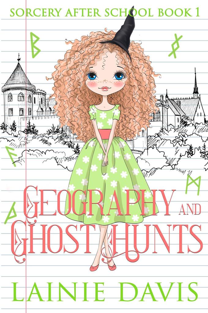 Geography and Ghost Hunts (Sorcery After School #1)