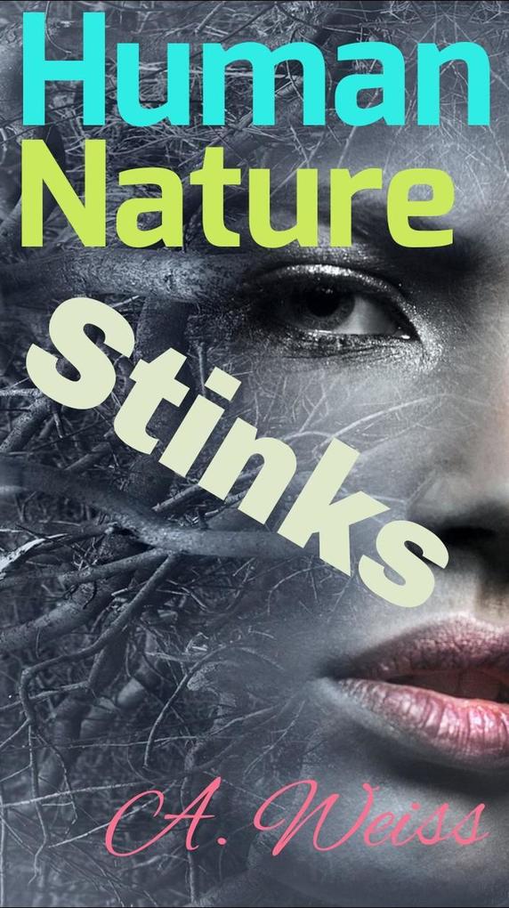 Human Nature Stinks (Healing #21)
