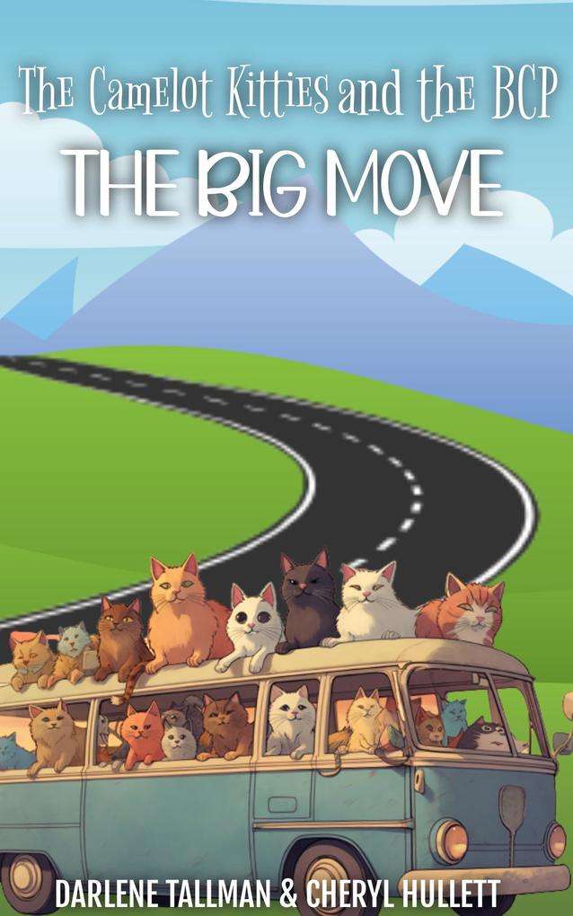 The Camelot Kitties and the BCP in The Big Move