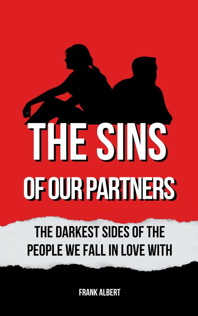 The Sins Of Our Partners: The Darkest Sides Of The People We Fall In Love With