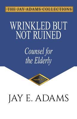 Wrinkled but Not Ruined Counsel for the Elderly