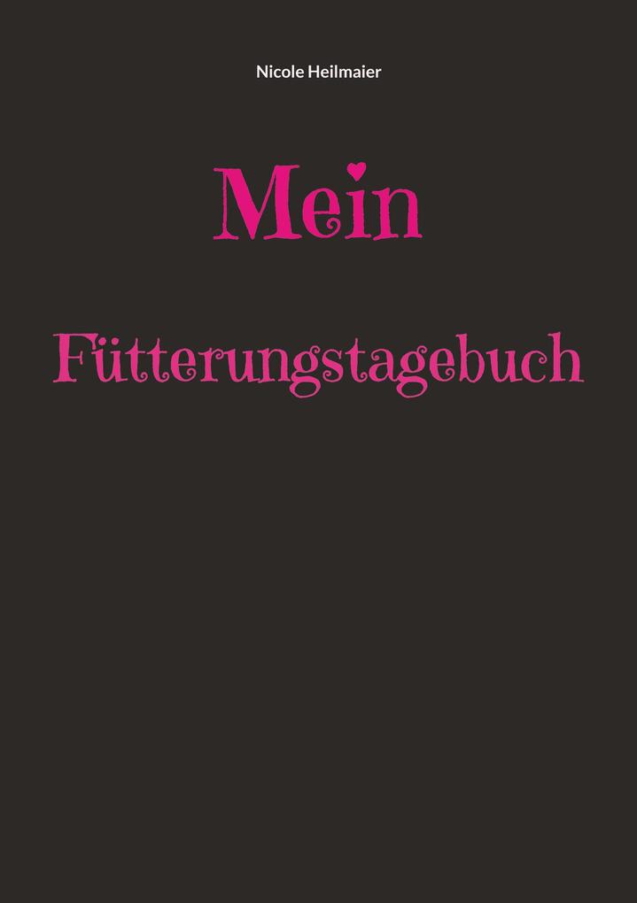 Mein Fütterungstagebuch