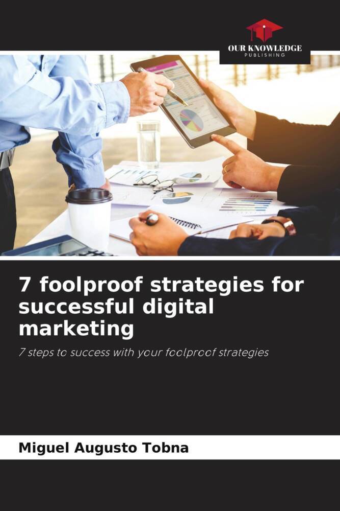 7 foolproof strategies for successful digital marketing
