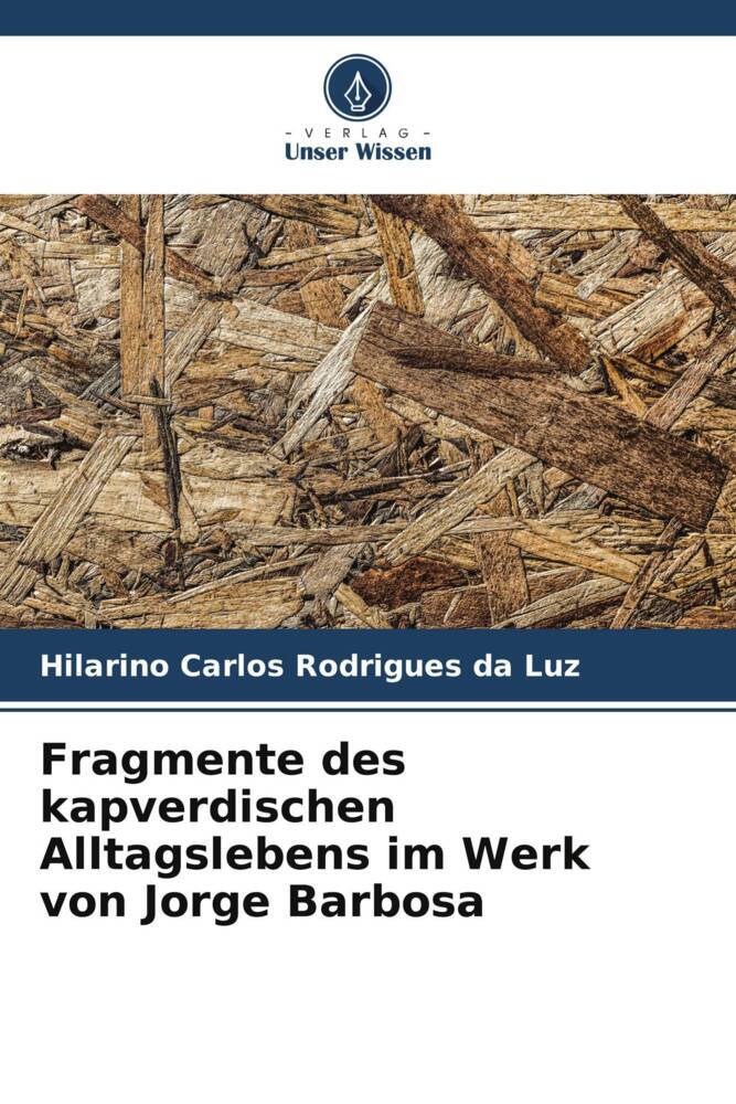 Fragmente des kapverdischen Alltagslebens im Werk von Jorge Barbosa
