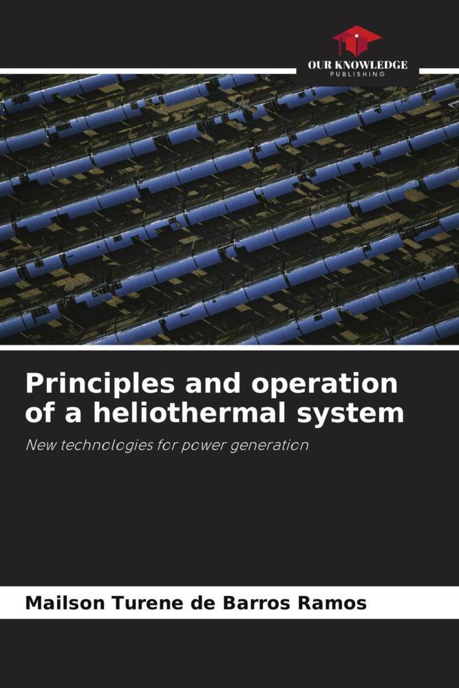 Principles and operation of a heliothermal system